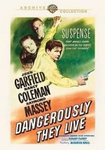 Watch Dangerously They Live Movie4k