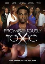 Watch Promiscuously Toxic Movie4k