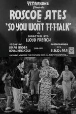 Watch So You Won\'t T-T-T-Talk Movie4k