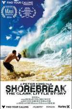 Watch Shorebreak The Clark Little Story Movie4k