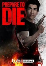 Watch Prepare to Die Movie4k