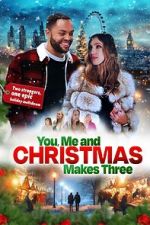 Watch You, Me and Christmas Makes Three Movie4k