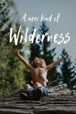 Watch A New Kind of Wilderness Movie4k