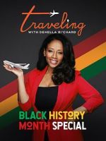 Watch Traveling with Denella Ri\'chard: Black History Special (Short 2023) Movie4k
