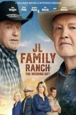 Watch JL Family Ranch: The Wedding Gift Movie4k