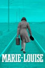 Watch Marie-Louise Movie4k