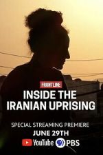 Watch Inside the Iranian Uprising Movie4k