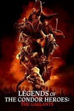 Watch Legends of the Condor Heroes: The Gallants Movie4k