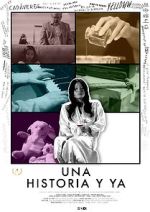Watch Una historia y ya... Movie4k