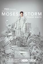 Watch Moses Storm: Trash White (TV Special 2022) Movie4k