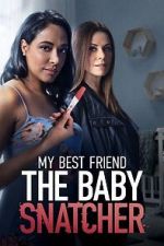 Watch My Best Friend the Baby Snatcher Movie4k