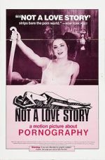 Watch Not a Love Story: A Film About Pornography Movie4k