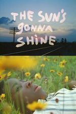 Watch The Sun\'s Gonna Shine Movie4k
