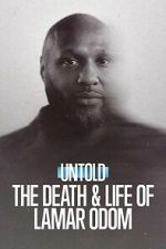 Watch Untold: The Death & Life of Lamar Odom Movie4k