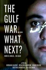 Watch The Gulf War... What Next? Movie4k
