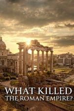 What Killed the Roman Empire?