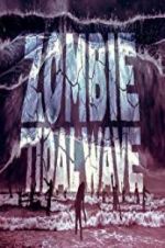 Watch Zombie Tidal Wave Movie4k