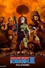Watch Mobile Suit Gundam: The Origin III - Dawn of Rebellion Movie4k