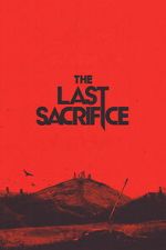 Watch The Last Sacrifice Movie4k