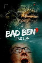 Watch Bad Ben: Benign Movie4k