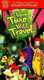 Watch The Wacky Adventures of Ronald McDonald: Have Time, Will Travel Movie4k