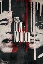 Watch Fred & Rose West: Love & Murder Movie4k