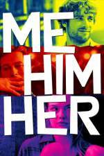 Watch Me Him Her Movie4k
