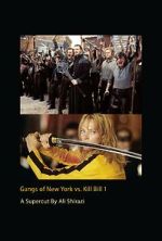 Watch Gangs of New York vs. Kill Bill 1 Movie4k