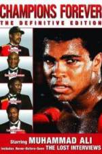 Watch Champions Forever the Definitive Edition Muhammad Ali - The Lost Interviews Movie4k