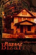 Watch Bazaar Bizarre Movie4k