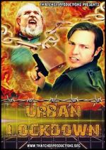 Watch Urban Lockdown Movie4k