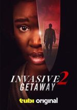 Watch Invasive 2: Getaway Movie4k