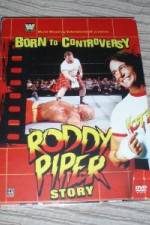 Watch WWE  Born to Controversy: The Roddy Piper Story Movie4k