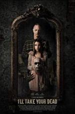 Watch I\'ll Take Your Dead Movie4k