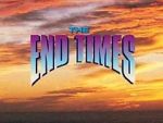Watch The End Times: In the Words of Jesus Movie4k