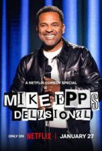 Watch Mike Epps: Delusional Movie4k