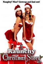 Watch A Raunchy Christmas Story Movie4k