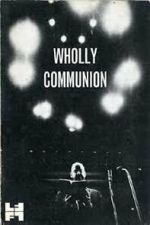 Watch Wholly Communion Movie4k
