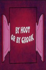 Watch By Hoot or By Crook Movie4k