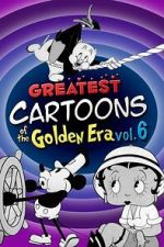 Watch Greatest Cartoons of the Golden Era Vol. 6 Movie4k