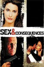 Watch Sex and Consequences Movie4k
