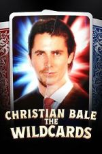 Watch The Wildcards: Christian Bale Movie4k