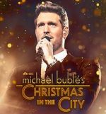 Watch Michael Buble\'s Christmas in the City (TV Special 2021) Movie4k