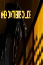 Watch National Geographic When Continents Collide Movie4k