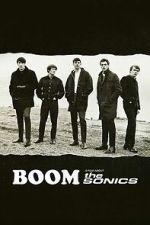Watch BOOM! A Film About the Sonics Movie4k