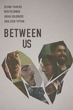 Watch Between Us Movie4k
