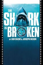 Watch The Shark Is Broken Movie4k
