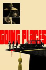 Watch Going Places Movie4k