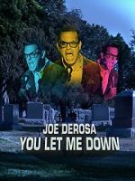 Watch Joe Derosa: You Let Me Down (TV Special 2017) Movie4k