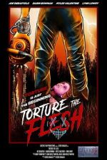 Watch Torture the Flesh Movie4k